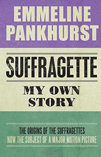 Suffragette: My Own Story (Hesperus Classics)