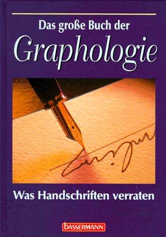 Das große Buch der Graphologie. Was Handschriften verraten