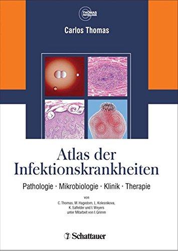 Atlas der Infektionskrankheiten: Pathologie - Mikrobiologie - Klinik - Therapie