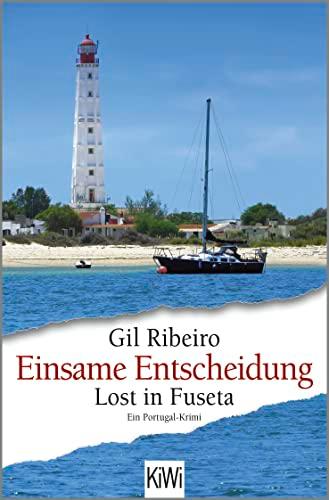 Einsame Entscheidung: Lost in Fuseta. Ein Portugal-Krimi (Leander Lost ermittelt, Band 5)