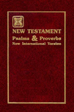 The Holy Bible New International Version: The New Testament Psalms and Proverbs: Zondervan Bible Publishers