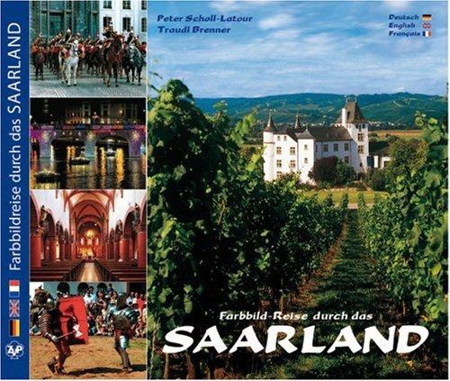 Farbbild-Reise durch das Saarland - Texte in Deutsch, Englisch und Französisch