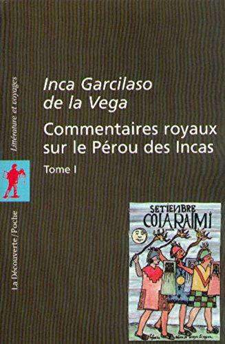 Commentaires royaux sur le Pérou des Incas. Vol. 1