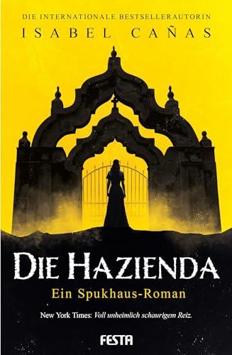 Die Hazienda: Ein Spukhaus-Roman