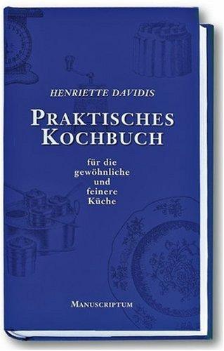 Praktisches Kochbuch für die gewöhnliche und feinere Küche