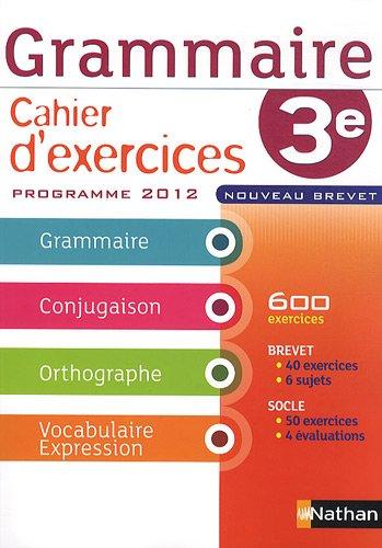 Grammaire 3e : cahier d'exercices