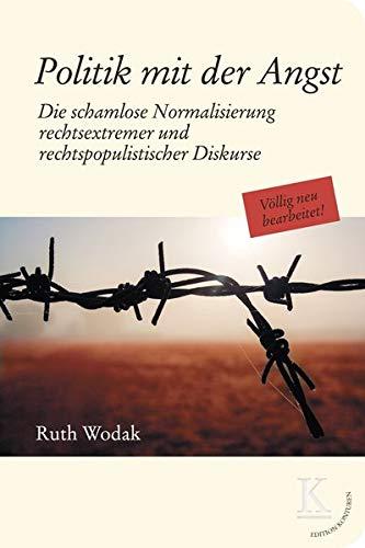 Politik mit der Angst: Die schamlose Normalisierung rechts­extremer und rechtspopulistischer Diskurse