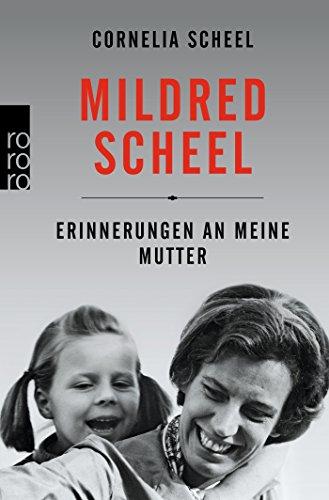 Mildred Scheel: Erinnerungen an meine Mutter