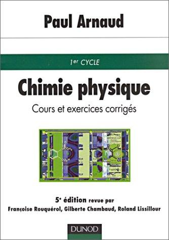 Chimie physique : cours et exercices corrigés : 1er cycle