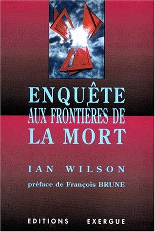 Enquête aux frontières de la mort