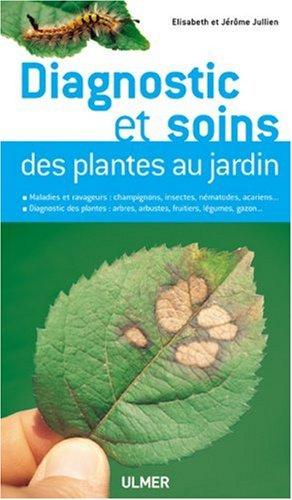 Diagnostic et soins des plantes au jardin