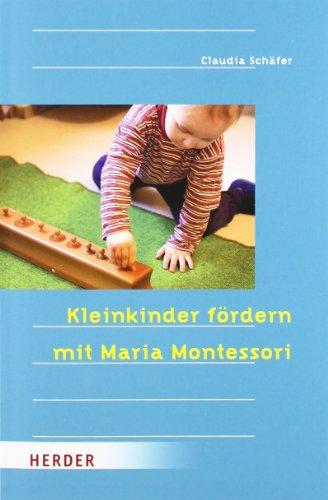 Kleinkinder fördern mit Maria Montessori