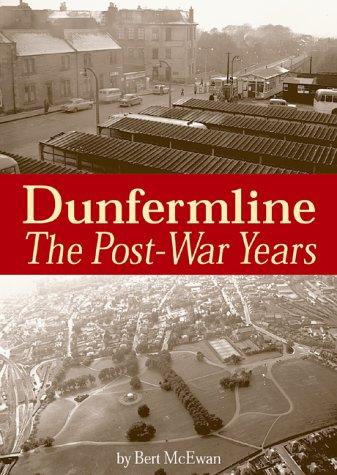 Dunfermline: The Post-war Years