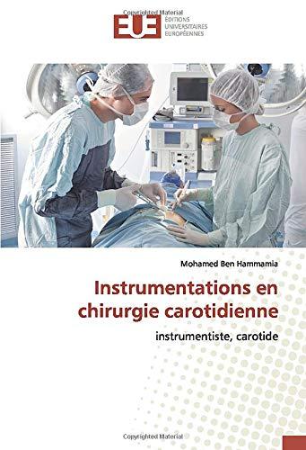 Instrumentations en chirurgie carotidienne : instrumentiste, carotide