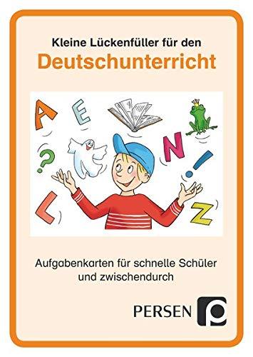 Kleine Lückenfüller für den Deutschunterricht: Aufgabenkarten für schnelle Schüler und zwischendurch (1. bis 4. Klasse)