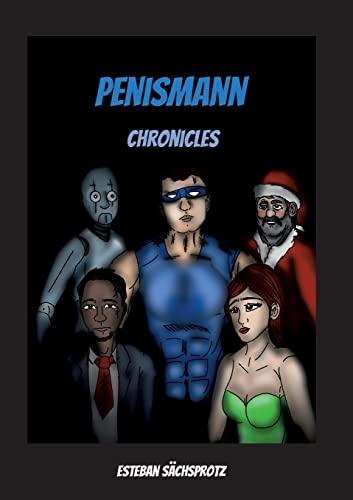 Penismann: Chronicles