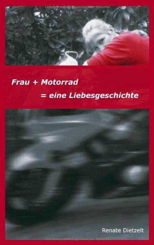 Frau + Motorrad = eine Liebesgeschichte