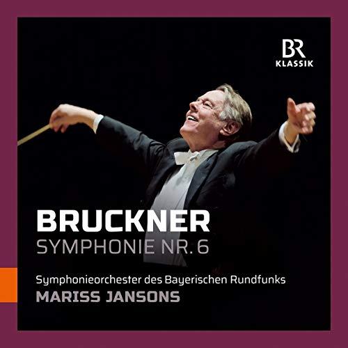 Bruckner: Sinfonie Nr. 6 A-Dur