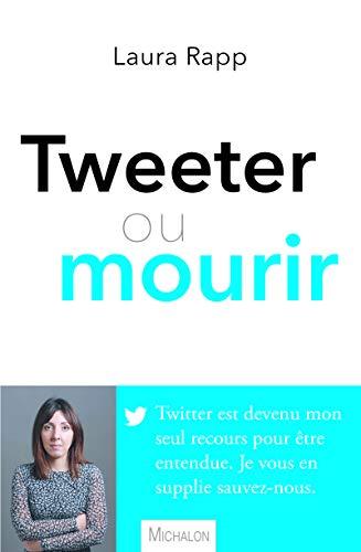 Tweeter ou mourir : témoignage