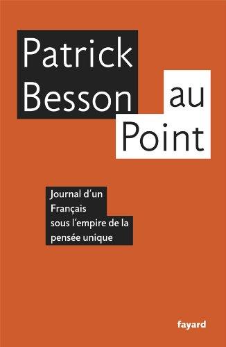 Au Point : journal d'un Français sous l'empire de la pensée unique