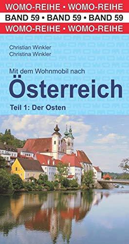 Mit dem Wohnmobil nach Österreich: Teil 1: Der Osten (Womo-Reihe)