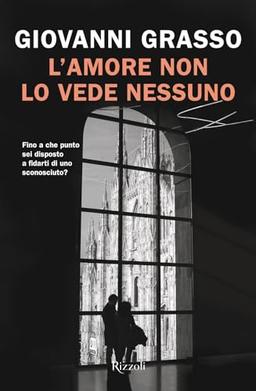 L'amore non lo vede nessuno (Le narrative)