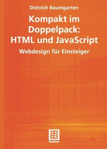 Kompakt im Doppelpack: HTML und JavaScript. Webdesign für Einsteiger