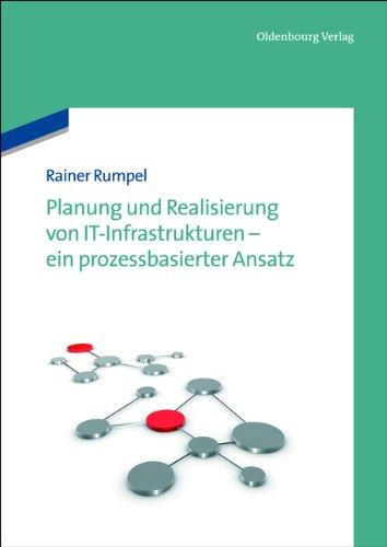 Planung und Realisierung von IT-Infrastrukturen - ein prozessbasierter Ansatz