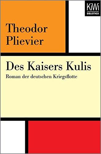 Des Kaisers Kulis: Roman der deutschen Kriegsflotte