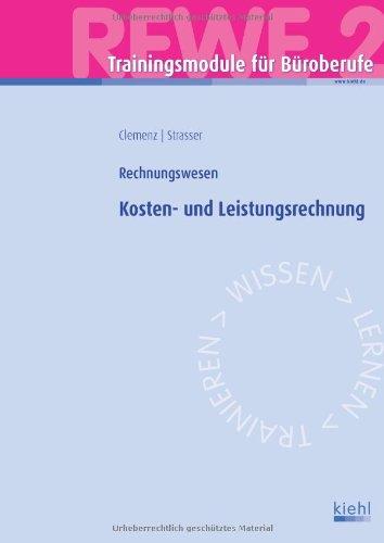 Trainingsmodul Büroberufe - Kosten- und Leistungsrechnung: Rechnungswesen