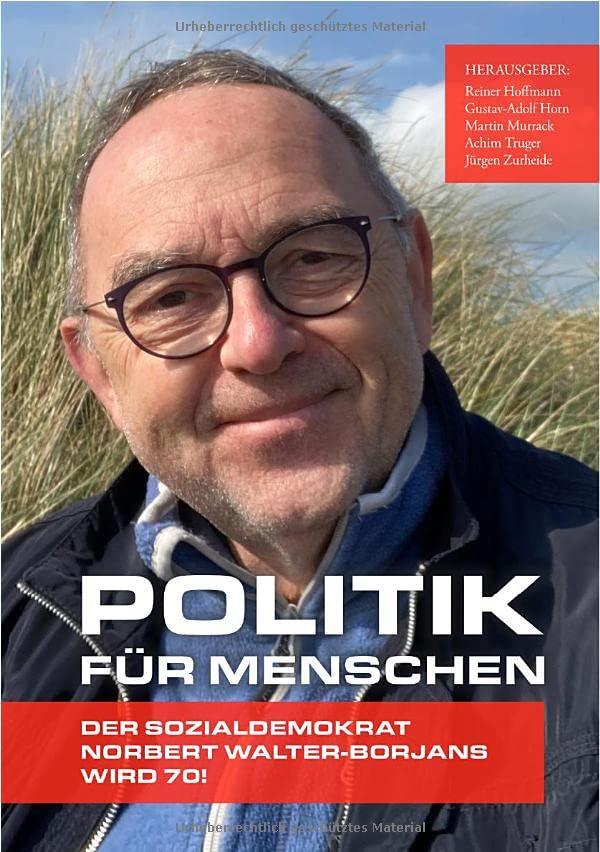 Politik für Menschen – der Sozialdemokrat Norbert Walter-Borjans wird 70!