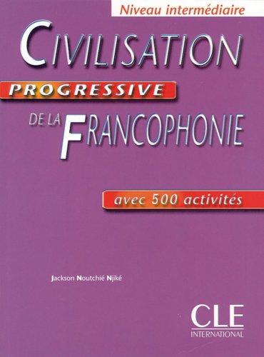 Civilisation progressive du francophonie. Niveau intermédiaire