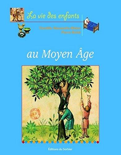 La vie des enfants au Moyen Age