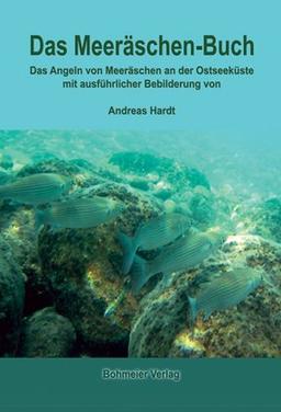 Das Meeräschen-Buch: Das Angeln von Meeräschen an der Ostseeküste