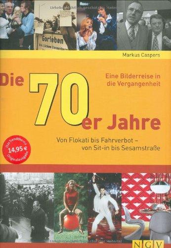 Die 70er Jahre: Von Flokati bis Fahrverbot - von Sit-in bis Sesamstraße