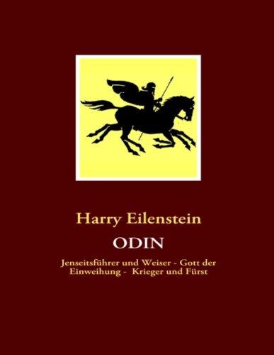 ODIN: Jenseitsführer und Weiser - Gott der Einweihung -  Krieger und Fürst