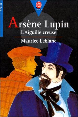 ARSENE LUPIN. L'aiguille creuse (Hachette Jeunesse)