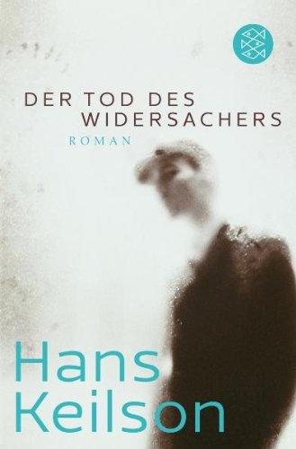 Der Tod des Widersachers: Roman