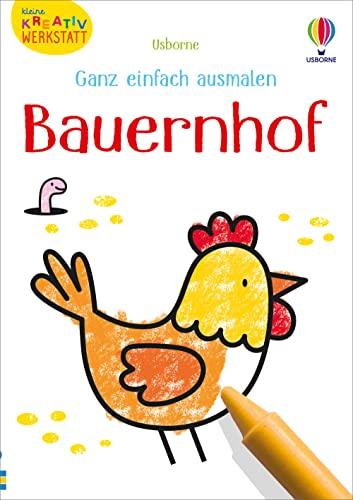 Kleine Kreativ-Werkstatt – Ganz einfach ausmalen: Bauernhof (Kleine-Kreativ-Werkstatt-Reihe)