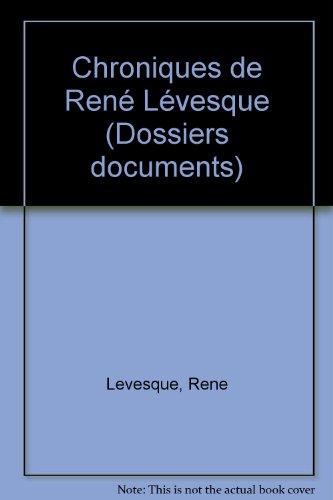 Les chroiniques de rene levesque