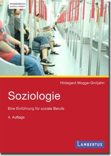 Soziologie: Eine Einführung für soziale Berufe