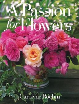 A Passion for Flowers