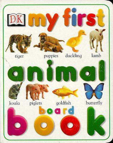 My First Animal Board Book (My First Word Scheme)