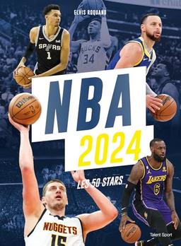 NBA 2024 : les 50 stars