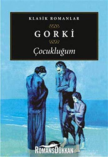 Gorki’nin kendi hayatindan etkilenerek yazdigi, birbirinin devami olan uc eser vardir: Cocuklugum, E