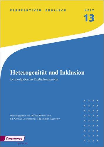 Perspektiven: Heterogenität und Inklusion: Lernaufgaben im Englischunterricht: Heft 13 (Perspektiven Englisch, Band 15)