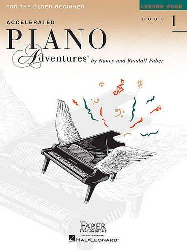 Accelerated Piano Adventures For The Older Beginner: Lesson Book 1: Noten, Lehrbuch für Klavier