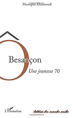 Ô Besançon : une jeunesse 70