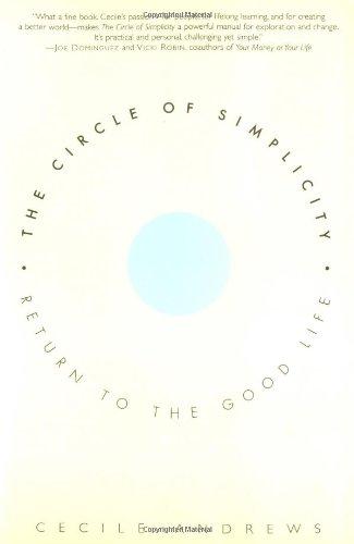 The Circle of Simplicity: Return to the Good Life