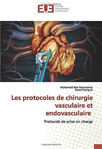 Les protocoles de chirurgie vasculaire et endovasculaire : Protocole de prise en charge